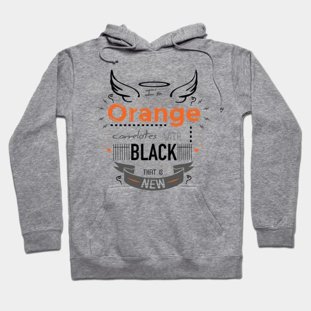 Orange is the new Black Hoodie by SuperSamWallace